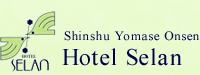 Shinshu Yomase Onsen | Hotel Selan